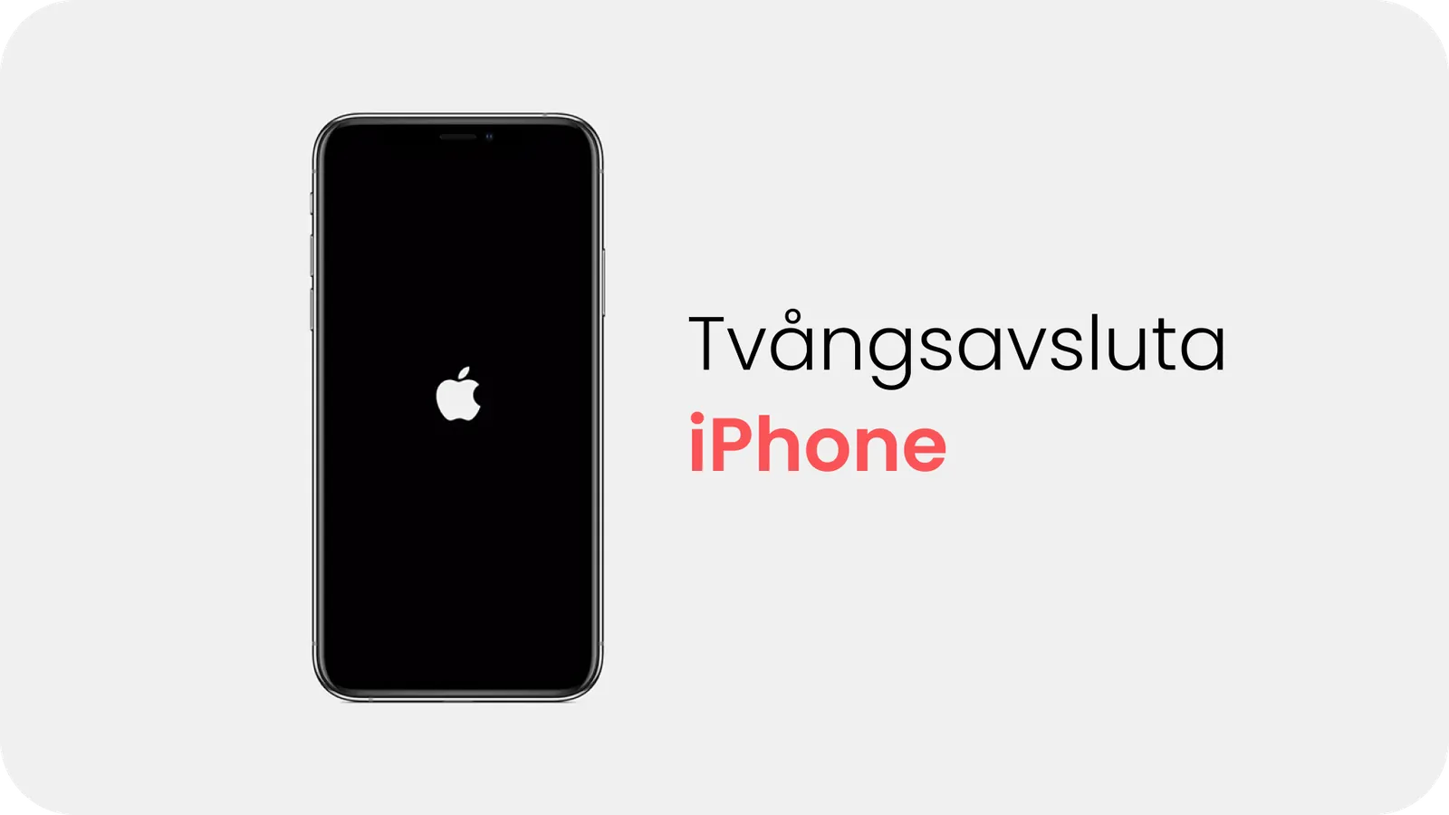 Så gör du en tvångsomstart på din iPhone - guide för alla modeller